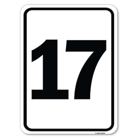 Signmission Sign with Number 17 Heavy-Gauge Aluminum Rust Proof Parking Sign A-1824-22905